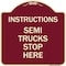 Signmission Truck Instructions Semi Trucks Stop Here Heavy-Gauge Aluminum Sign, 18" x 18", BU-1818-22788 A-DES-BU-1818-22788 - alternate 1